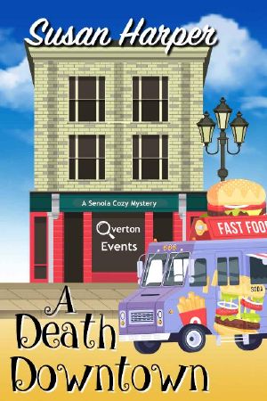 [Senoia Cozy Mystery 11] • A Death Downtown (Senoia Cozy Mystery Book 11)